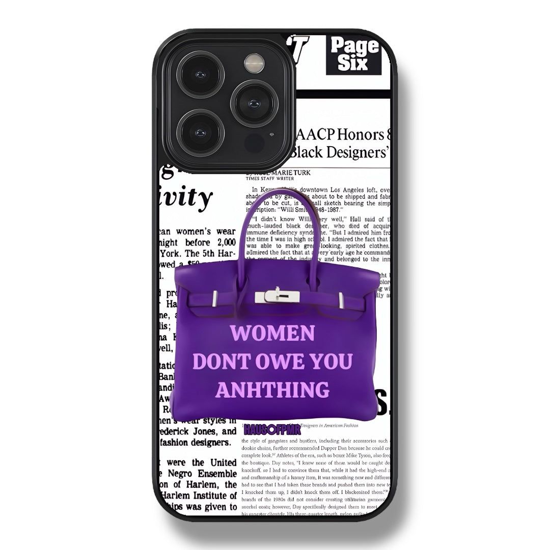 WOMEN DONT OWE YOU ANYTHING +