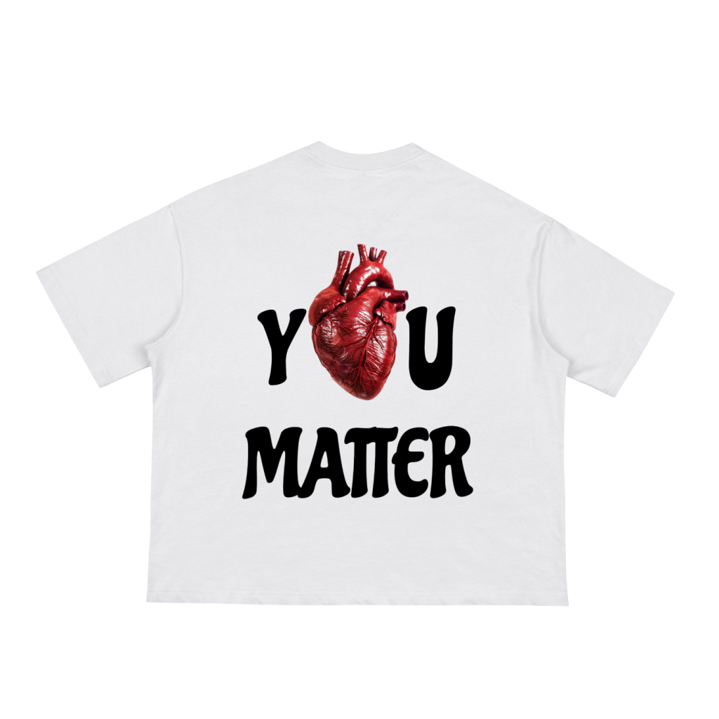 Y🫀U MATTER (BOXY TEE) +