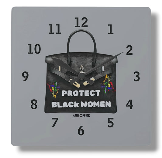 PROTECT BLACK WOMEN (WALL CLOCK) +