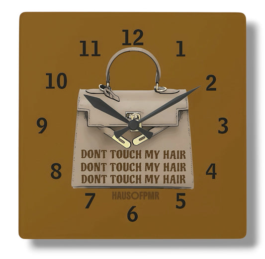 DONT TOUCH MY HAIR (WALL CLOCK) +