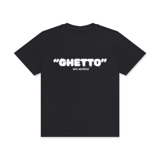 GHETTO +