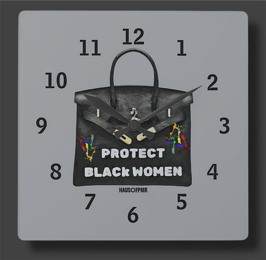 PROTECT BLACK WOMEN (WALL CLOCK) +